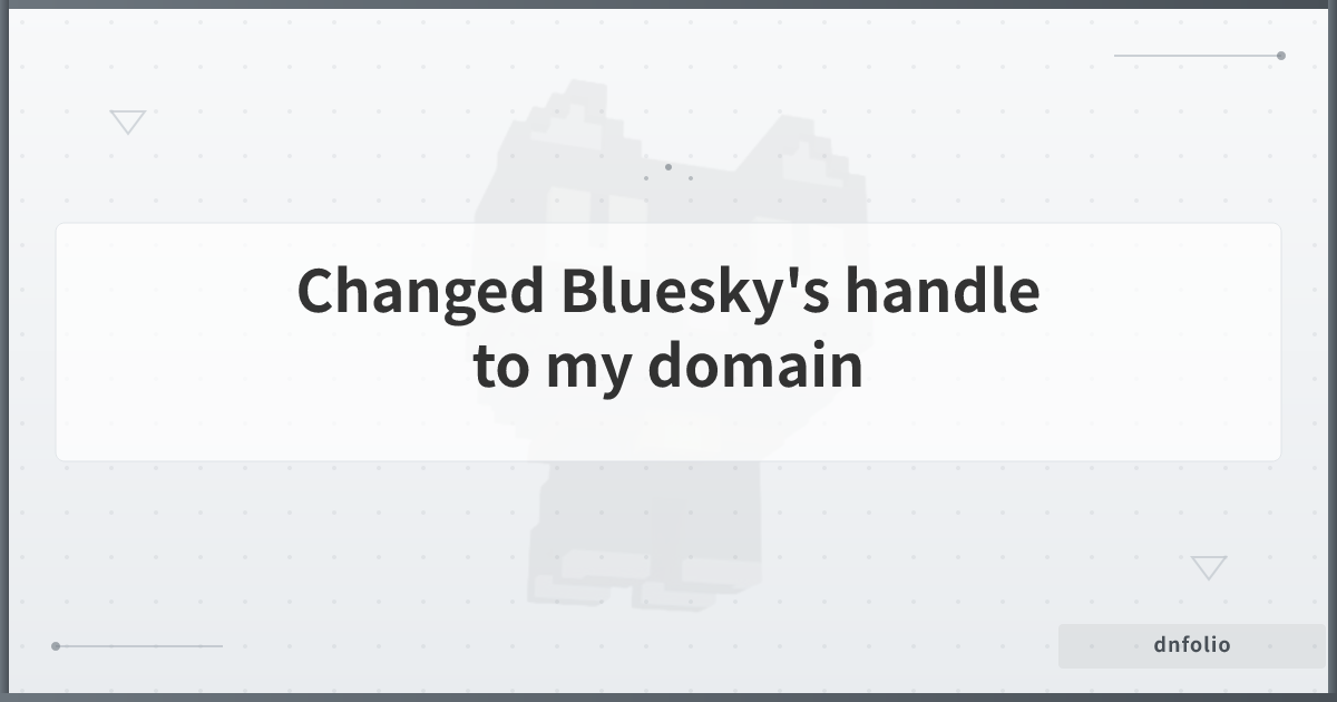 Changed Bluesky's handle to my domain